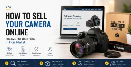 How To Sell Your Camera Online | Receive The Best Price in India Market