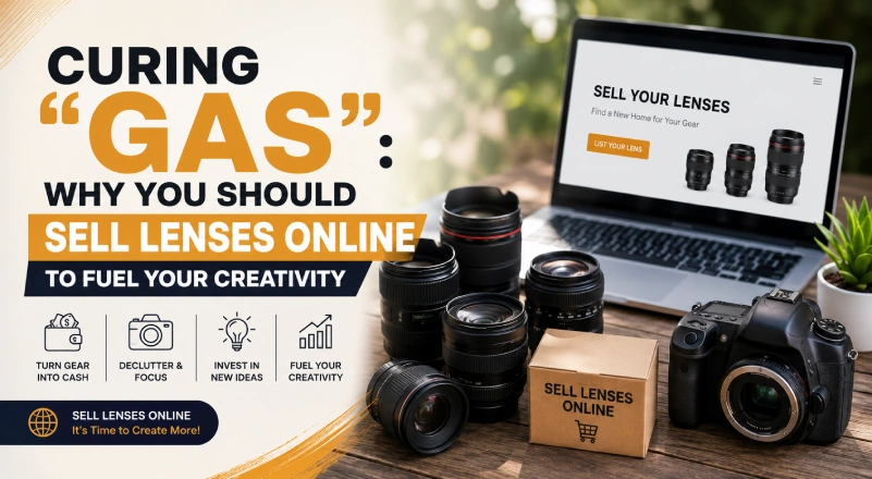 Curing "GAS": Why You Should Sell Lenses Online to Fuel Your Creativity